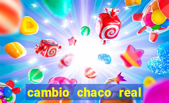 cambio chaco real en guarani